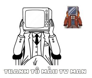 Tranh TV Man Khiến Bé Tô Màu Không Dừng!